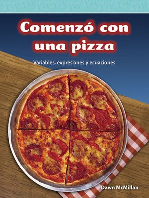 cover image of Comenzó con una pizza: Variables, expresiones y ecuaciones